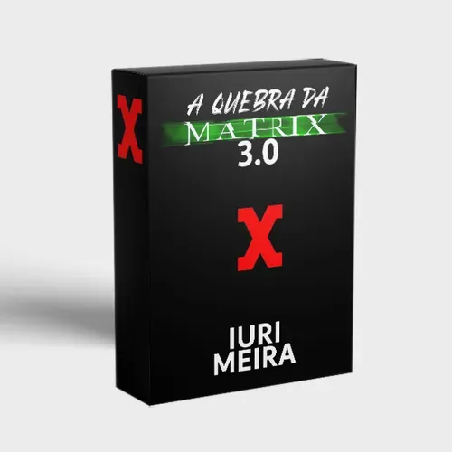 Capa: Baixar Mentoria A Quebra da Matrix – Iuri Meira | 12h de Conteúdo Exclusivo