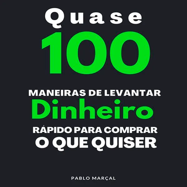Capa: Baixar 97 Maneiras de Levantar Dinheiro Rápido Pablo Marçal