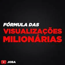 Capa: Baixar Fórmula Visualizações Milionárias JOBA: Domine o YouTube