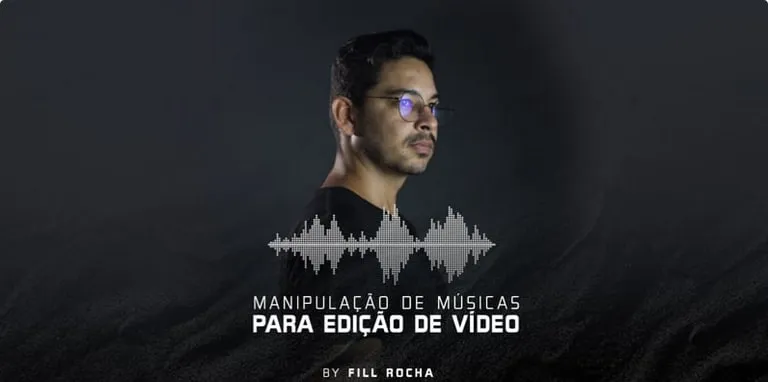 Capa: Baixar Música para Edição de Vídeo com Fill Rocha: Curso Completo