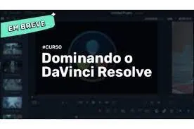 Capa: DaVinci Resolve: Baixar Curso Brainstorm Academy 2022 – Completo