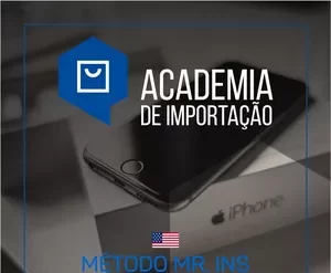 Academia de Importação 2.0 Mister Ins - Curso de Importação de Eletrônicos