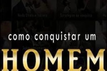 Curso Como Conquistar um Homem Gabriel Melo download completo