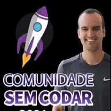 Comunidade Sem Codar 2021 Renato Asse, aplicativo no-code, desenvolvimento sem programação