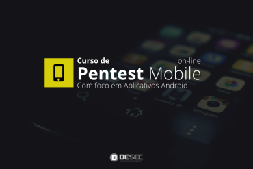 Curso Pentest Mobile Android Desec: Download e Domine a Segurança de Apps