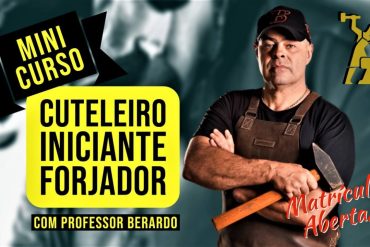 Mini Curso de Cutelaria para Iniciantes com Professor Berardo: Aprenda Forjamento e Criação de Facas