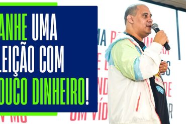 Curso Como Ganhar Eleição Com Pouco Dinheiro Lucas Pimenta