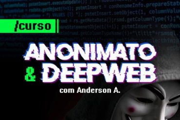 Capa do curso Anonimato e DeepWeb de Anderson Almeida